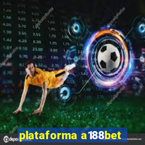 plataforma a188bet